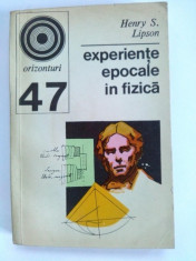 Experiente epocale in fizica - Henry S. Lipson , Ed. Enciclopedica Romana, Bucuresti 1973 foto
