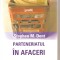 (C3936) PARTENERIATUL IN AFACERI DE STEPHEN M. DENT, EDITURA CURTEA VECHE, 2004, TRADUCERE DE SABINA DORNEANU