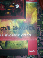 Victor Brauner la izvoarele operei / album de pictura - de Emil Nicolae foto