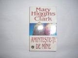 Mary Higgins Clark - Aminteste-ti de mine RF5/4, 1997, Rao