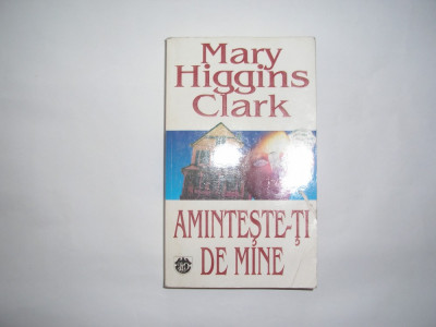 Mary Higgins Clark - Aminteste-ti de mine RF5/4 foto