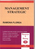 (C3944) MANAGEMENT STRATEGIC DE RAMONA FLOREA, EDITURA TEHNOPRESS, IASI, 2008