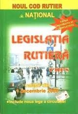 Legislatia rutiera -curs-valabil din 1 dec 2006-noul cod rutier national-(legislatie rutiera-circulatie)-Ed National-Bucuresti-2006 (C966) foto