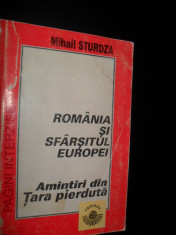 Mihail Sturdza ROMANIA SI SFARSITUL EUROPEI Amintiri din tara pierduta Ed. Fronde 1994 foto