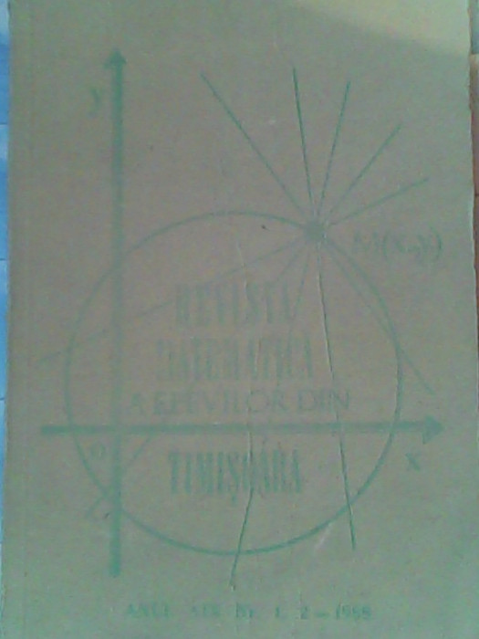 Revista matematica a elevilor din Timisoara (Anul XIX nr 1,2-1988)