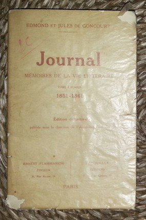 Edmond et Jules de Goncourt JOURNAL Memoires de la vie Litteraire tome premier 1851-1861 Ed. Flammarion 1935