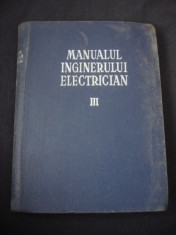 MANUALUL INGINERULUI ELECTRICIAN 3 CURENTUL CONTINUU {1956} foto