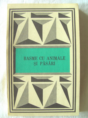 &amp;quot;BASME CU ANIMALE SI PASARI&amp;quot;, 1987. Basme populare foto