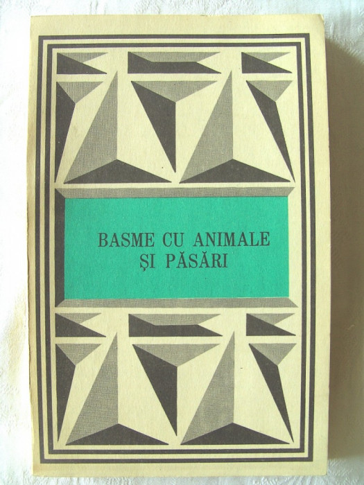 &quot;BASME CU ANIMALE SI PASARI&quot;, 1987. Basme populare