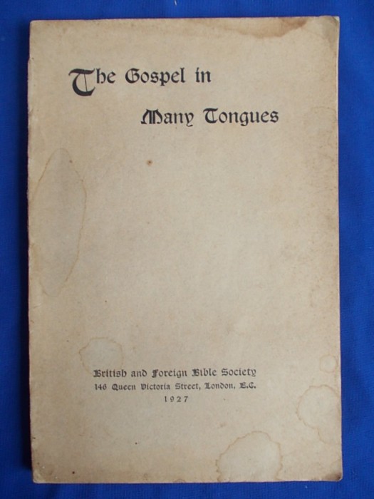 EVANGHELIA IN MAI MULTE LIMBI [ THE GOSPEL IN MANY TONGUES ] - LONDRA - 1927 *
