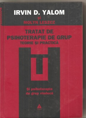 (C4004) TRATAT DE PSIHOTERAPIE DE GRUP, TEORIE SI PRACTICA DE IRVIN D. YALOM SI MOLYN LESZCZ foto