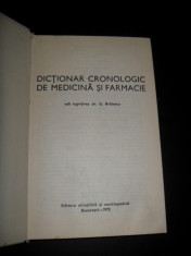DICTIONAR CRONOLOGIC DE MEDICINA SI FARMACIE de G. BRATESCU 1975 foto