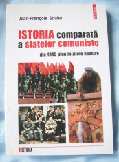 Jean-Francois Soulet - ISTORIA COMPARATA A STATELOR COMUNISTE DIN 1945 PANA IN ZILELE NOASTRE, Polirom, 1995, 376 pagini (istorie, politica) foto