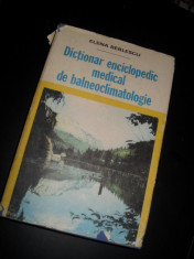 ELENA BERLESCU - DICTIONAR ENCICLOPEDIC MEDICAL DE BALNEOCLIMATOLOGIE foto