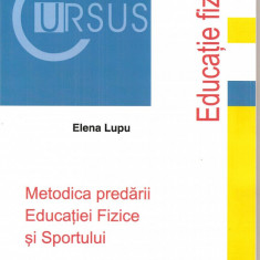 (C4000) METODICA PREDARII EDUCATIEI FIZICE SI SPORTULUI DE ELENA LUPU, 2006