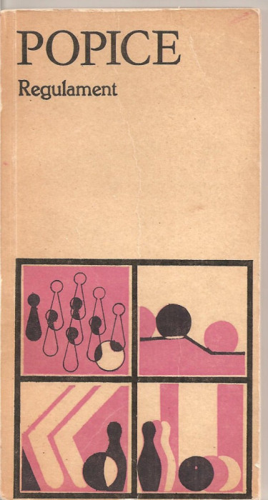 (C3997) POPICE REGULAMENT, EDITURA SPORT-TURISM, 1979