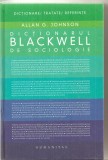 (C3984) DICTIONAR BLACKWELL DE SOCIOLOGIE DE ALLAN JOHNSON, EDITURA HUMANITAS