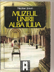 (C3993) MUZEUL UNIRII ALBA IULIA DE NICOLAE JOSAN, EDITURA SPORT-TURISM, 1985 foto