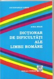 (C3981) DICTIONAR DE DIFICULTATI ALE LIMBII ROMANE DE AURA BRAIS, EDITURA CORESI, 2007