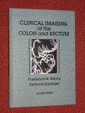 RADIOLOGIE - CLINICAL IMAGING OF THE COLON AND RECTUM - FREDERICK M. KELVIN, RICHARD GARDINER