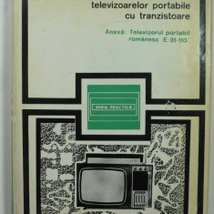 CALCULUL SI CONSTRUCTIA TELEVIZOARELOR PORTABILE CU TRANZISTOARE - 1973