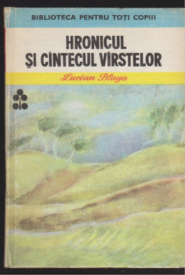 (E1316) - LUCIAN BLAGA - HRONICUL SI CANTECUL VARSTELOR foto