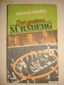 d1 CRISTIAN IONESCU - POST SCRIPTUM LA NURNBERG foto