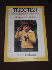 ALAIN DERDA - Tricotez! 27 explications de tricot dessins et photos - pour enfants 4 - 14 ans / Tricotaje pentru copii foto