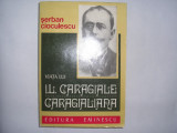 Viata Lui I.l.caragiale Caragialiana - Serban Cioculescu RF21/0