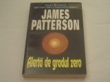 JAMES PATTERSON - ALERTA DE GRADUL ZERO