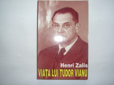 Viata lui Tudor Vianu - Henri Zalis rf21/0 foto