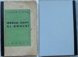 Vianu , Idealul clasic al omului , Vremea , 1934 , prima editie , exemplar 345, Alta editura