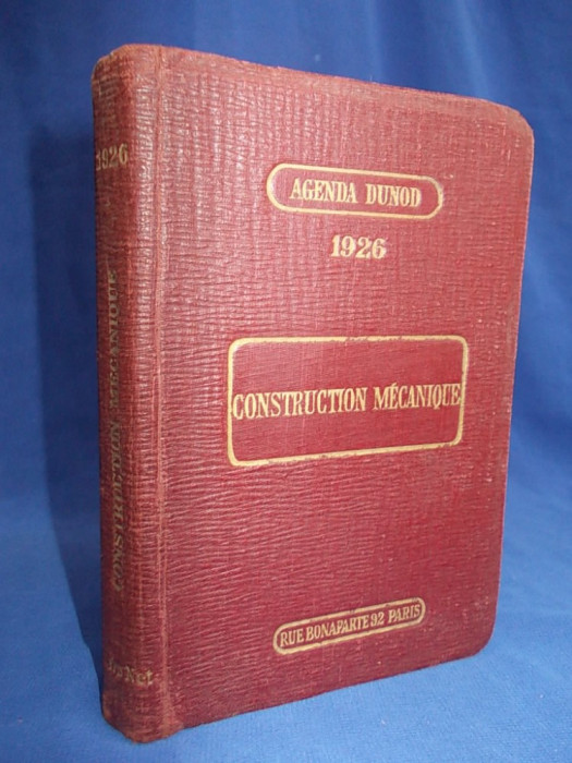 AGENDA DUNOD - CONSTRUCTION MECANIQUE - J.IZART - PARIS - A 45-A EDITIE - 1926 *