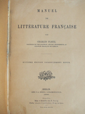 CHARLES PLOETZ - MANUEL DE LITTERATURE FRANCAISE [ MANUAL DE LITERATURA FRANCEZA ] - BERLIN - 1886 foto