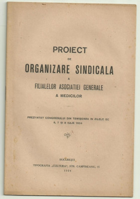 PROIECT DE ORGANIZARE SINDICALA A MEDICILOR - prezentat la congresul din Timisoara,editie 1924 foto