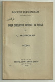 C.Argetoianu / DISCUTIA REFORMELOR - doua discursuri rostite in Senat, editia I,1914,cu o ilustrata electorala in interior