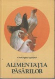 Alimentatia pasarilor - Gheorghe Spiridon, 1985, Alta editura