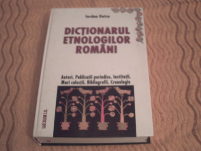 Dictionarul etnologilor romani - Iordan Datcu foto