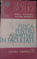 Mihail Atanasiu si Victor Drobota - Fizica pentru admitere in facultate (Vol.2) foto