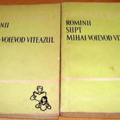 ROMINII SUPT MIHAI-VOIEVOD VITEAZUL / 2 vol. - Nicolae Balcescu