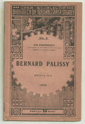 I.Simionescu / SAVANTUL BERNARD PALISSY (1510-1590) - editie 1919 foto