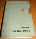 MIEZUL NOPTII - Julien Green, 1970