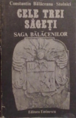 Constantin Balaceanu Stolnici - Cele trei sageti - saga Balacenilor foto