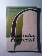 Marcel Saras - Limba franceza - Manual pentru clasa a XI-a - Editura didactica si pedagogica - 1976 foto