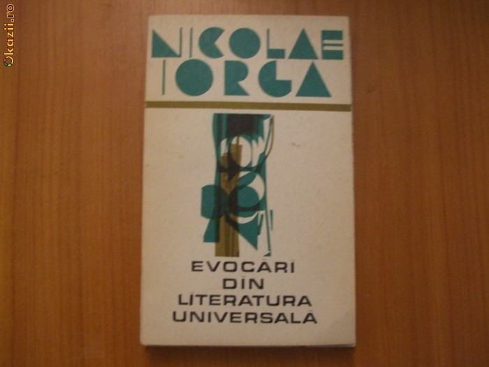 h1 Evocari Din Literatura Universala - Nicolae Iorga