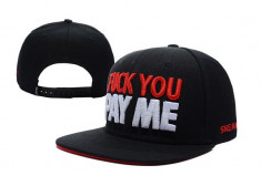 Sapca Snapback Sneaktip Fuck You Pay Me foto