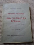 Chestiuni generale de limba si literatura romana c. loghin 1945 timisoara banat, Alta editura