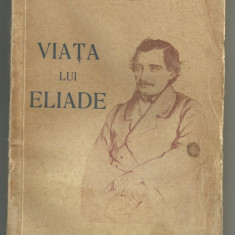 I.Cretu / VIATA LUI ELIADE - editie 1939,cu ilustratii