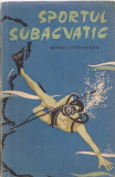 SPORTUL SUBACVATIC DE MIHAIL LEFTERESCU 1964,280 PAG,STARE FOARTE BUNA