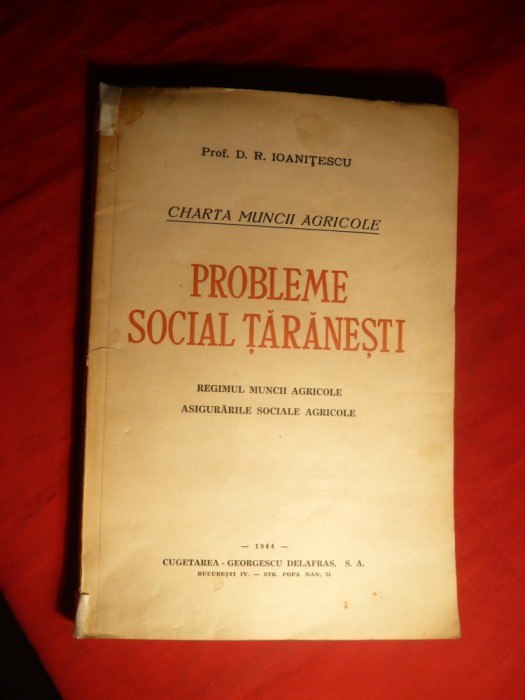 Prof.D.R.Ioanitescu - Regimul muncii agricole.Asigurari Sociale -1944